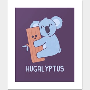 Hugalyptus Posters and Art